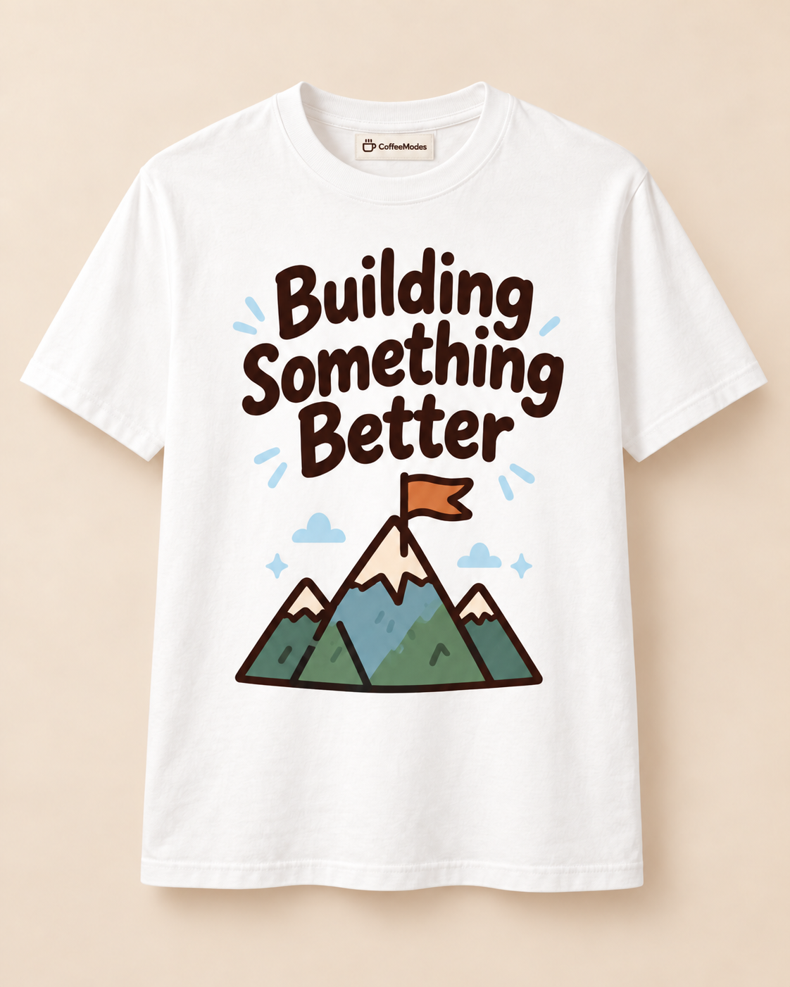 Building Something Better Tee